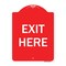 Signmission Designer Series Sign-Exit Here, Red & White Heavy-Gauge Aluminum Sign, 24" H, 18" L, RW-1824-9846 A-DES-RW-1824-9846 - alternate 1